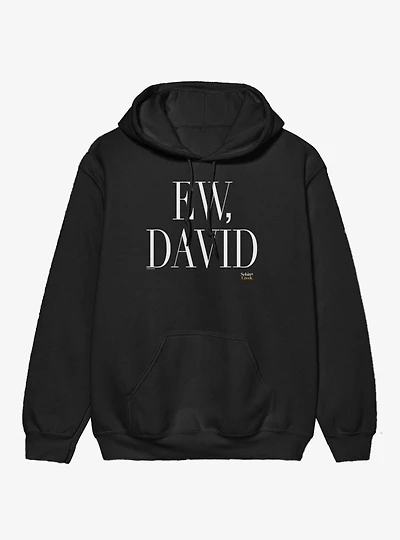 Schitt's Creek Ew David Text Hoodie