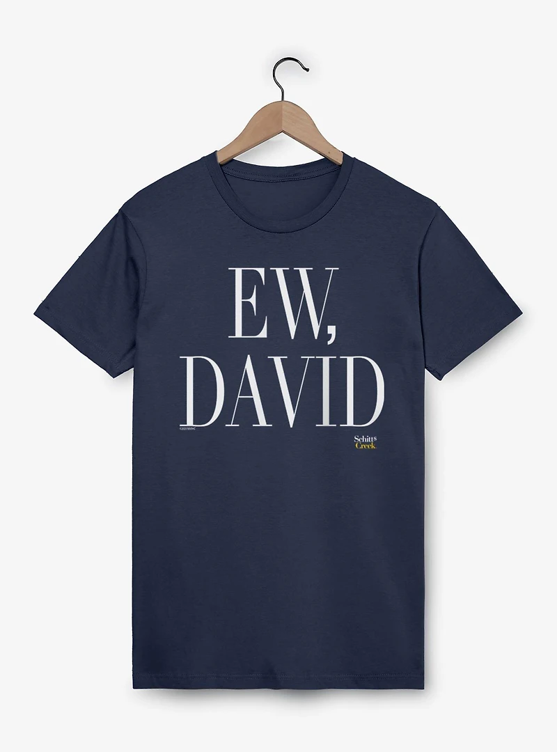 Schitt's Creek Ew David Text T-Shirt