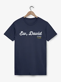 Schitt's Creek Ew David Cursive Text T-Shirt