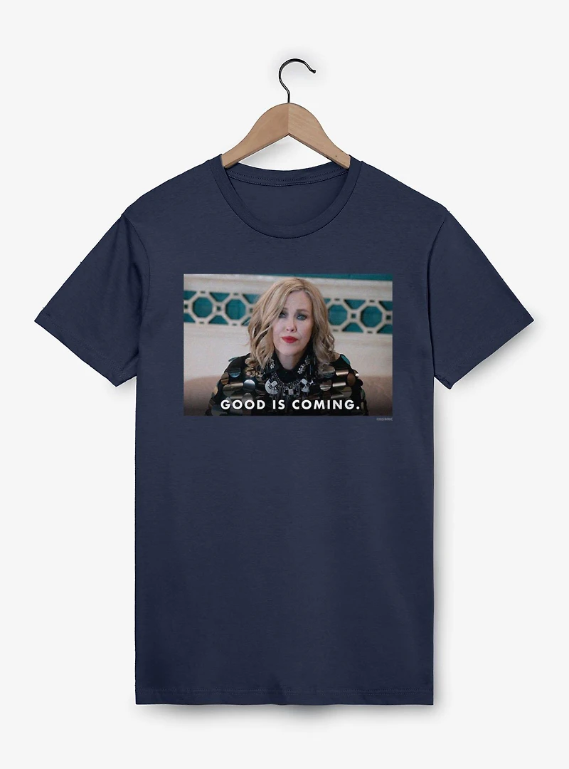 Schitt's Creek Good Is Coming Moira T-Shirt