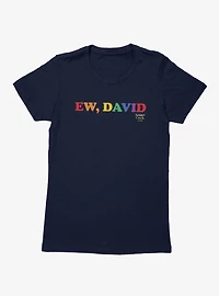 Schitt's Creek Ew David Rainbow Text Womens T-Shirt