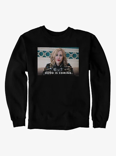 Schitt's Creek Good Is Coming Moira Sweatshirt