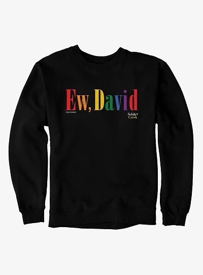 Schitt's Creek Ew David Tall Rainbow Text Sweatshirt