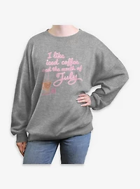 Legally Blonde Elle Iced Coffee & The Month Of July Womens Oversized Sweatshirt