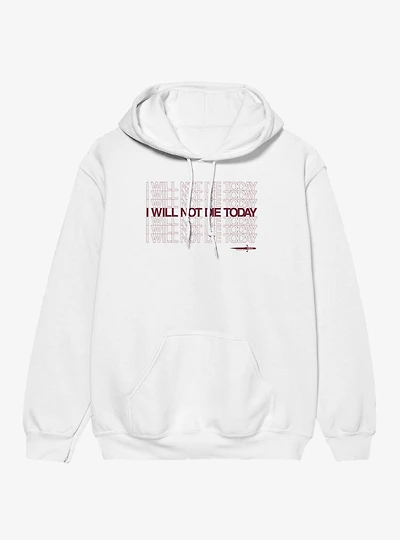 Fourth Wing The Empyrean I Will Not Die Today Quote Hoodie