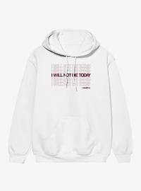 Fourth Wing The Empyrean I Will Not Die Today Quote Hoodie