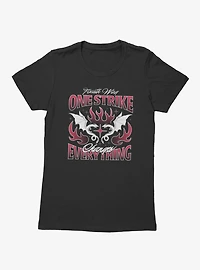 Fourth Wing The Empyrean One Strike Changes Everything Flame Womens T-Shirt