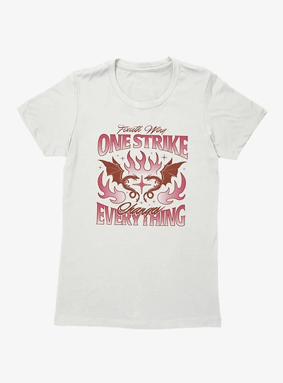 Fourth Wing The Empyrean One Strike Changes Everything Womens T-Shirt
