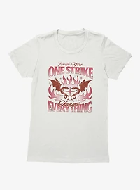 Fourth Wing The Empyrean One Strike Changes Everything Womens T-Shirt