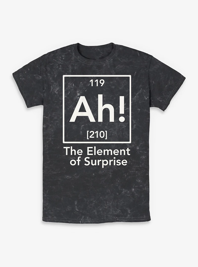 Ah Element Of Suprise Periodic Table Mineral Wash T-Shirt
