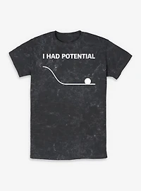 Had Potential Mineral Wash T-Shirt