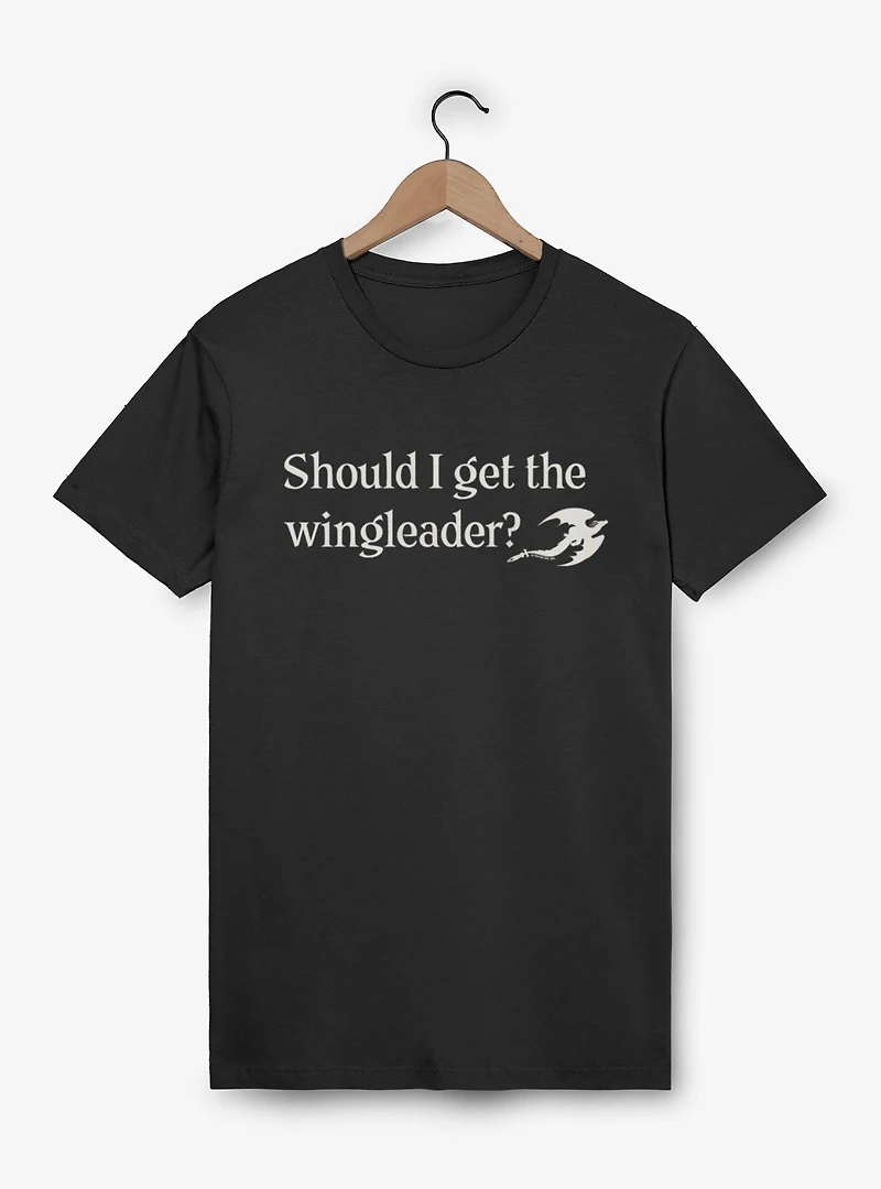 Fourth Wing The Empyrean Should I Get Wingleader Quote T-Shirt