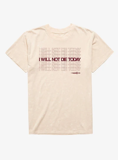 Fourth Wing The Empyrean I Will Not Die Today Quote Mineral Wash T-Shirt