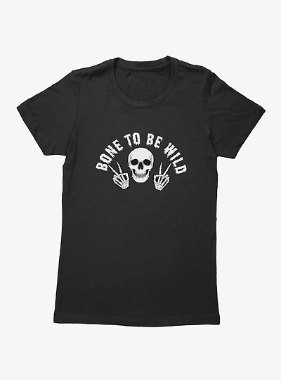Bone To Be Wild Skeleton Womens T-Shirt