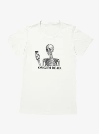 OMG Im Dead Skeleton Womens T-Shirt