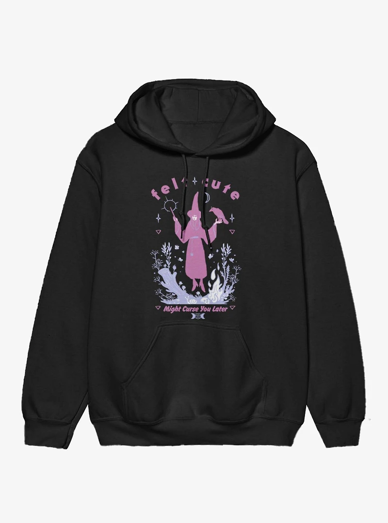 Felt Cute Might Curse You Later Witch Hoodie