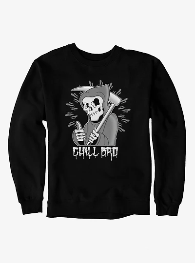 Chill Bro Skeleton Grim Reaper Sweatshirt