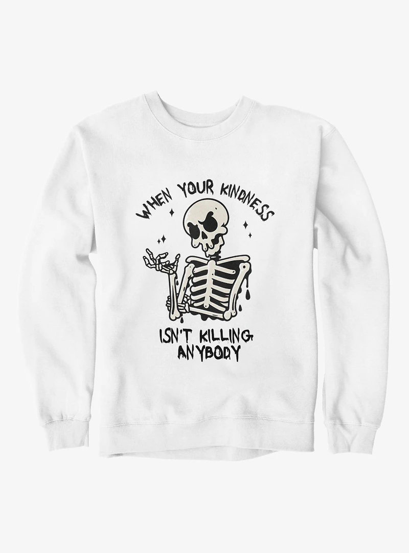 Skeleton Isnt Killing Anybody Sweatshirt