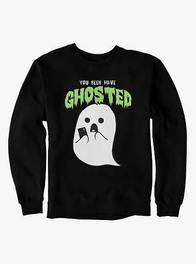 You Been Ghosted Ghost Sweatshirt