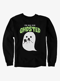 You Been Ghosted Ghost Sweatshirt