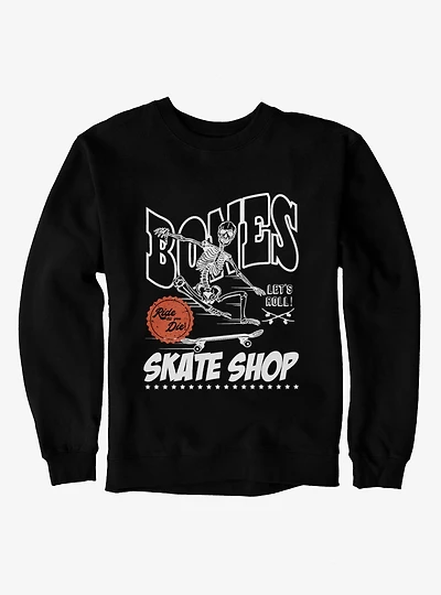 Bones Lets Roll Till You Die Skate Shop Sweatshirt