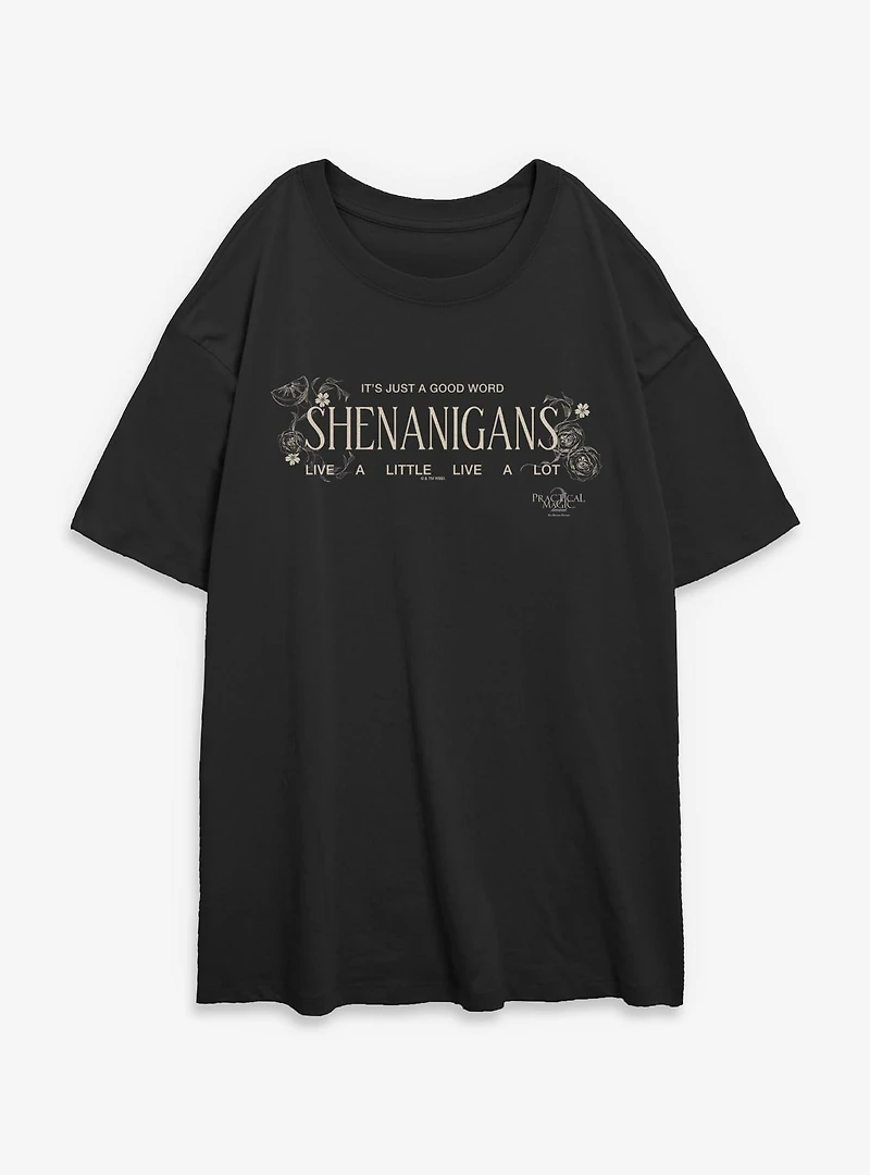 Practical Magic 2 Shenanigans Womens Oversized T-Shirt