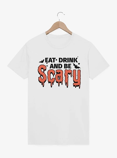 Eat Drink And Be Scary T-Shirt