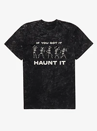 If You Got It Haunt Skeleton Dance Mineral Wash T-Shirt