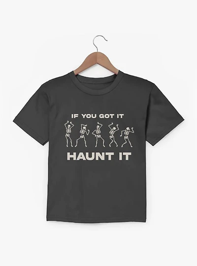 If You Got It Haunt Skeleton Dance Youth T-Shirt
