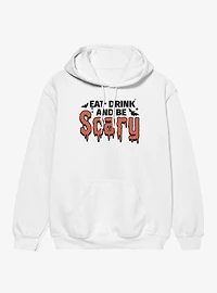 Eat Drink And Be Scary Hoodie