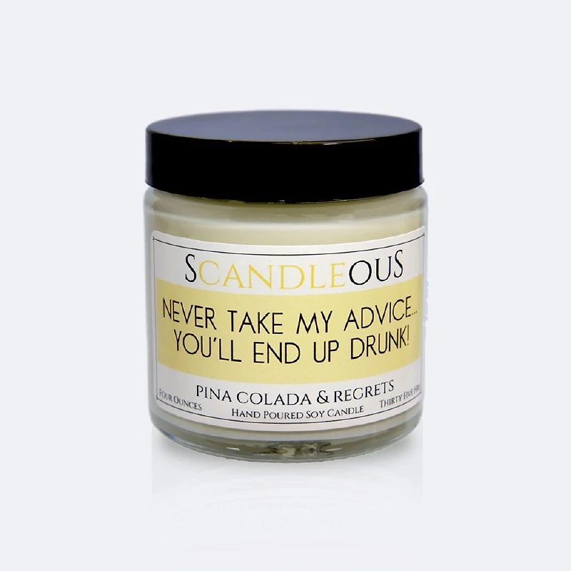 4 oz Candle - Never Take My Advice