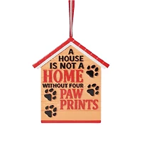 A House is Not a Home Without Paw Prints Ornament