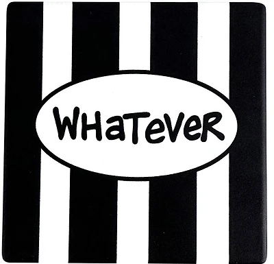 'Whatever' Coaster