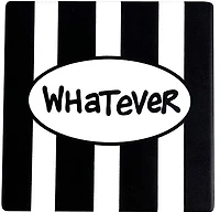 'Whatever' Coaster
