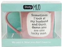 Dirty Mud Lucky Husband Mug