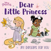 Dear Little Princess: My Dreams for You