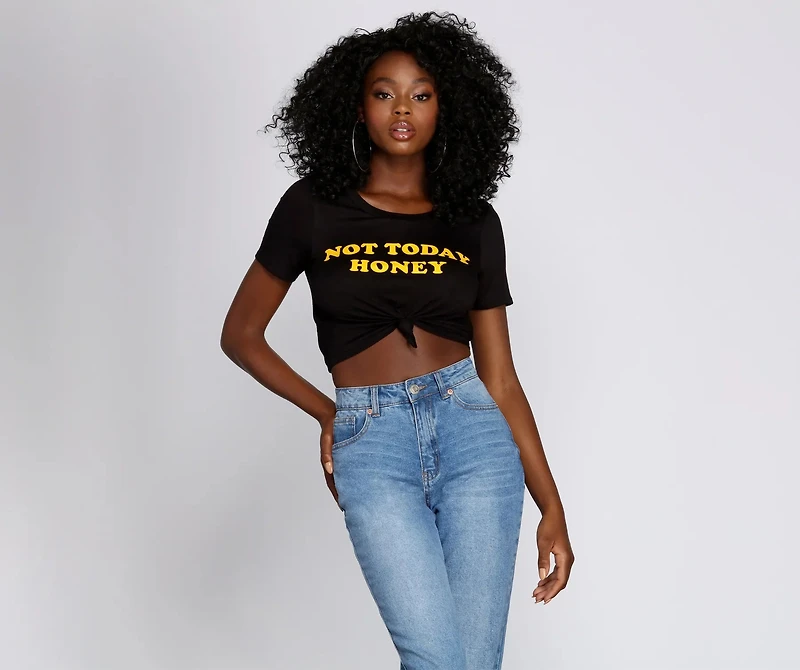 Not Today Honey Graphic Tee