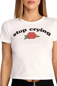 Stop Crying Graphic Tee