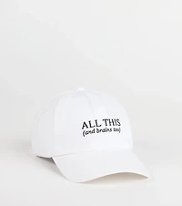 All This And Brains Too Baseball Cap