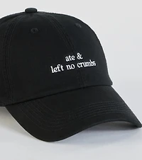 Ate & Left No Crumbs Embroidered Baseball Cap