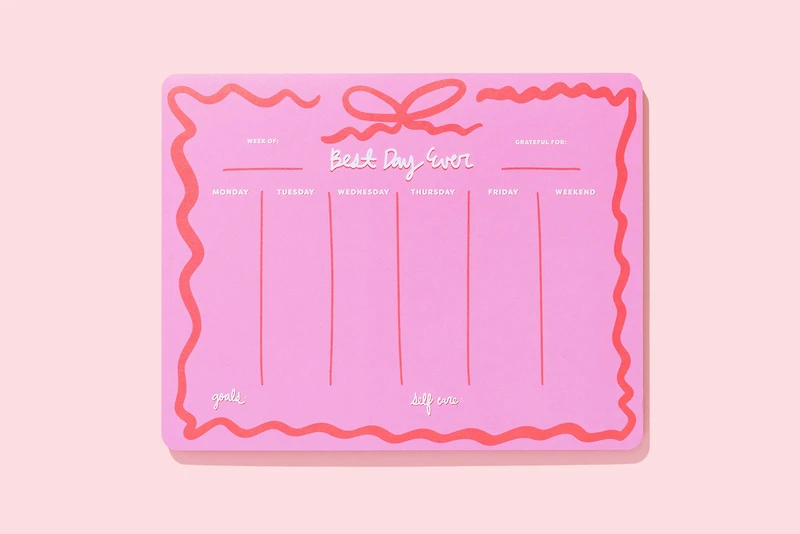 Weekly Desk Planner "Best Day Ever"