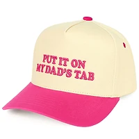 Hot Pink Put It On My Dad's Tab  Trucker Hat