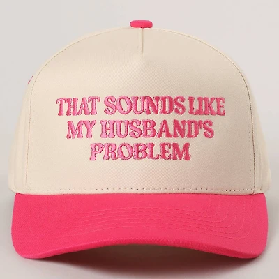 Hot Pink That Sounds Like My Husbands Problem Hat