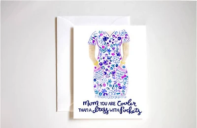 Mom, You Are Cooler Than A Dress With Pockets Card
