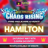 Chaos Rising Pre-Release Event (Hamilton) - Saturday, May 16th, 2026 @ 2:00PM