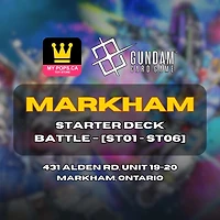 Gundam TCG Markham - St01-St06 Started Deck Battle Friday April 17th @7pm