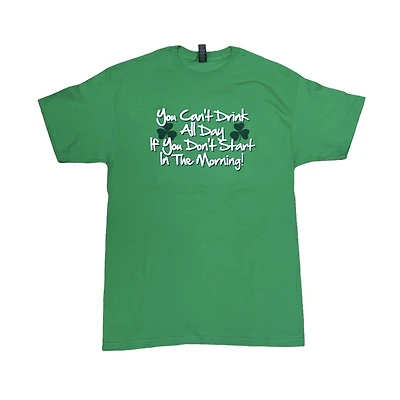 St. Patrick's Day T-Shirt "You Can't Drink All If You Don't Start The Morning"