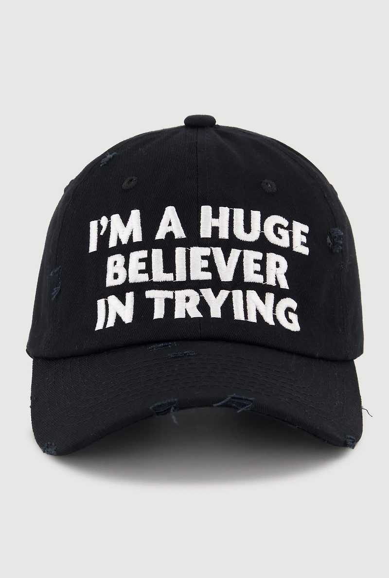Im A Huge Believer In Trying Baseball Cap