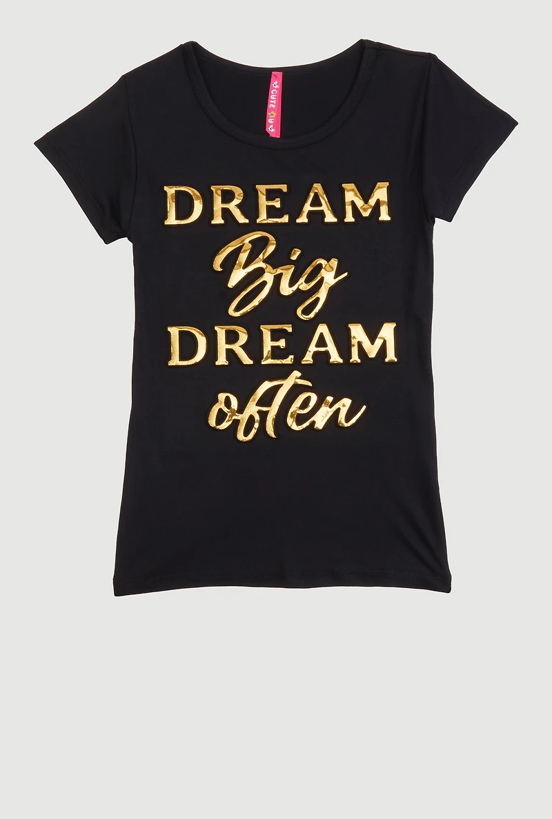 Little Girls Dream Big Often 3D Foil Tee, 4