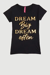 Little Girls Dream Big Often 3D Foil Tee